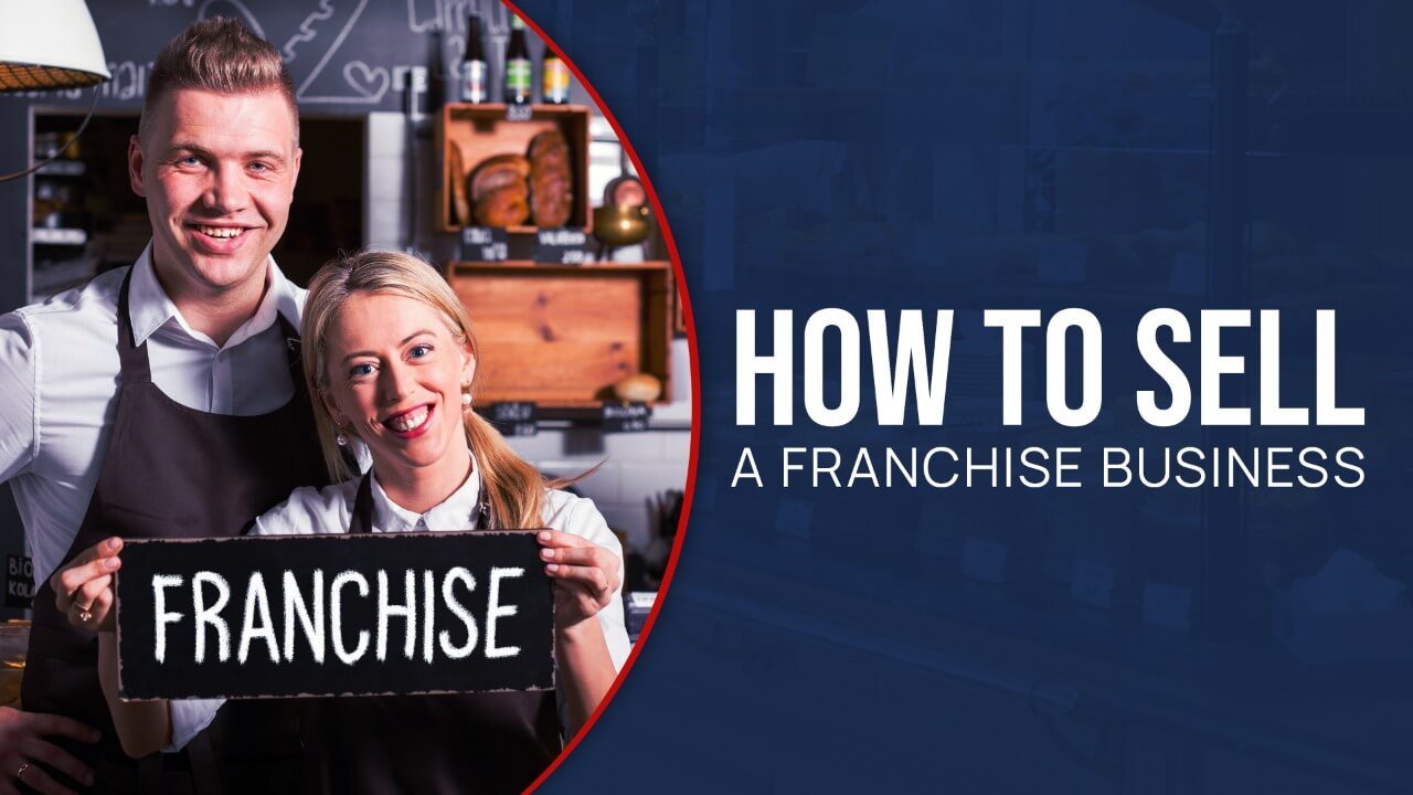 How to sell a franchise business - Expert tips by AN Global